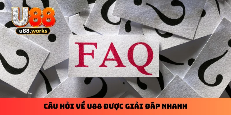 cau-hoi-ve-u88-duoc-giai-dap-nhanh