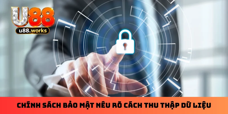 chinh-sach-bao-mat-neu-ro-cach-thu-thap-du-lieu