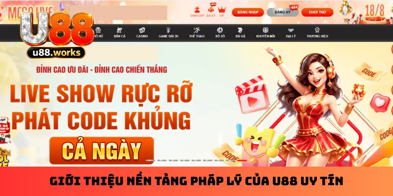 gioi-thieu-nen-tang-phap-ly-cua-u88-uy-tin